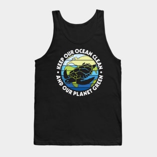 Keep Our Ocean Clean Our Planet Green Tank Top